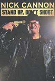 Watch Free Nick Cannon: Stand Up, Dont Shoot (2017)