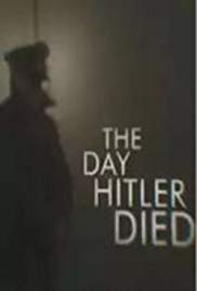 Watch Free The Day Hitler Died (2016)