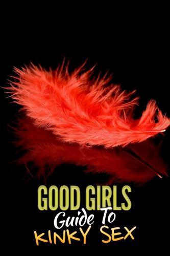 Watch Free Good Girls Guide to Kinky Sex