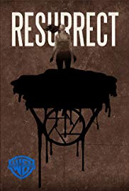 Watch Free Resurrect (2017)