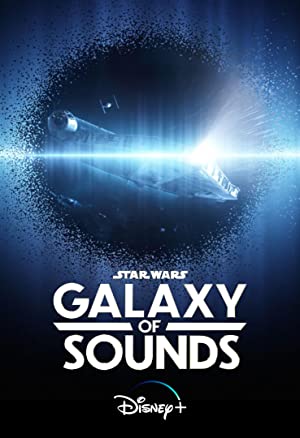 Watch Full Movie :Star Wars Galaxy of Sounds (2021)