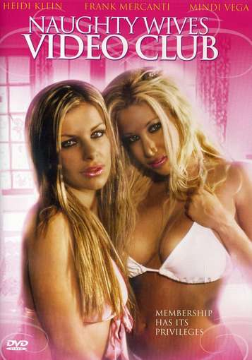 Watch Free Naughty Wives Video Club (2006)
