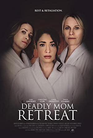Watch Free Deadly Mom Retreat (2021)