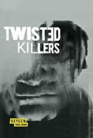 Watch Free Twisted Killers (2022)