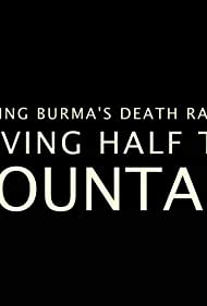 Watch Free Building Burmas Death Railway Moving Half the Mountain (2014)