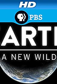Watch Free EARTH a New Wild (2015–)