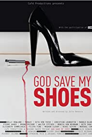 Watch Free God Save My Shoes (2011)