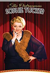 Watch Free The Outrageous Sophie Tucker (2014)