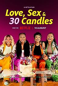 Watch Full Movie :Love, Sex and 30 Candles (2023)