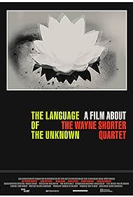Watch Free The Language of the Unknown A Film About the Wayne Shorter Quartet (2013)