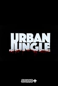 Watch Full Movie :Urban Jungle (2016–)