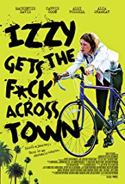 Watch Free Izzy Gets the F*ck Across Town (2017)